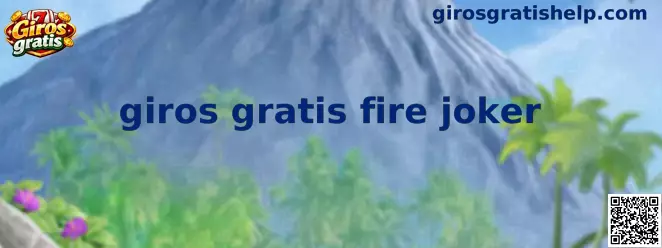 Ejemplo de giros gratis fire joker